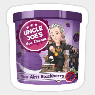 Uncle Joe's You Ain't Blackberry Sticker